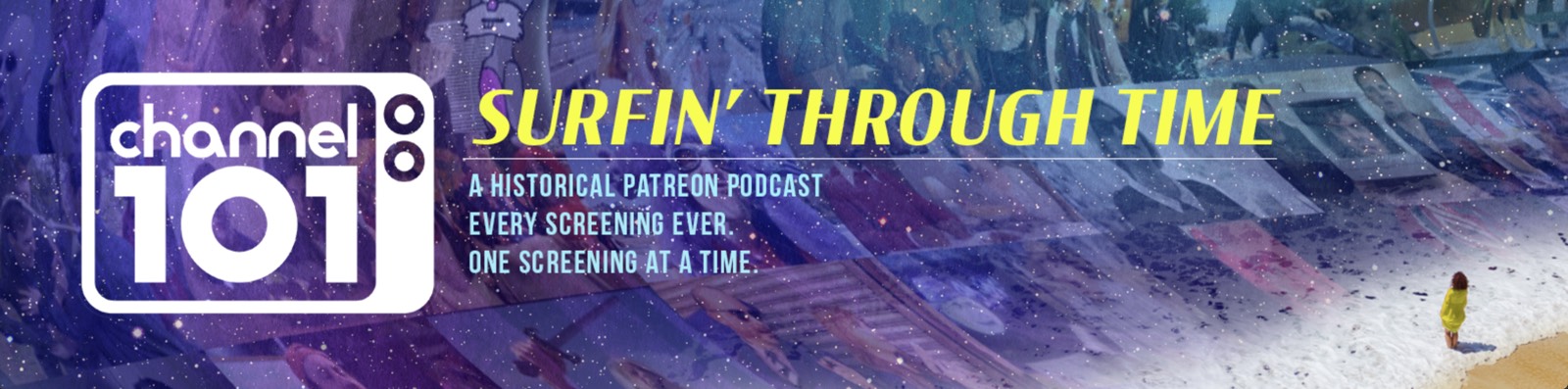 Surfin’ Through Time — a historical Patreon podcast. Every screening ever, one screening at a time.